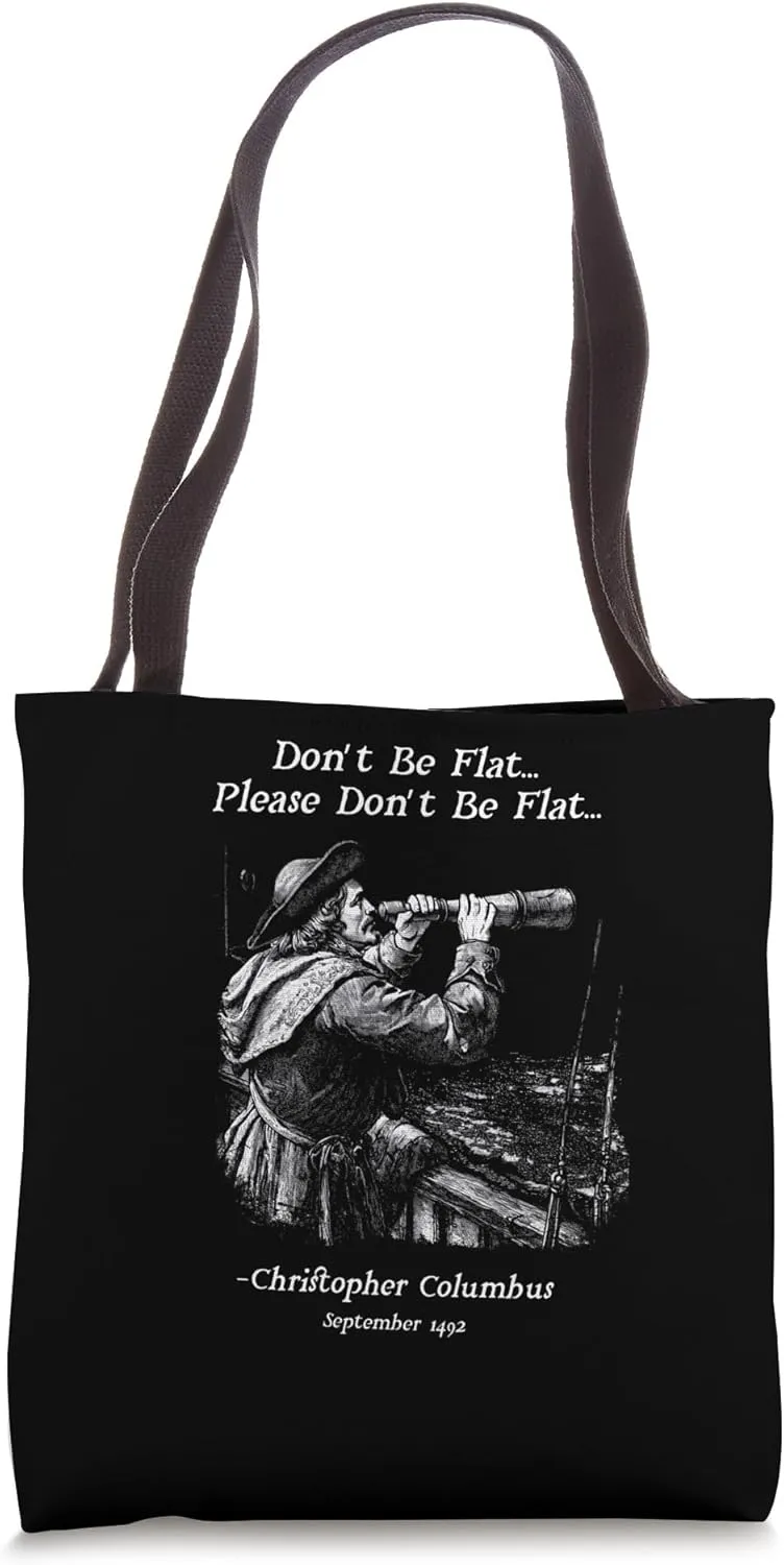 Christopher Columbus Explorer Flat Earth Humor Joke Tote Bag