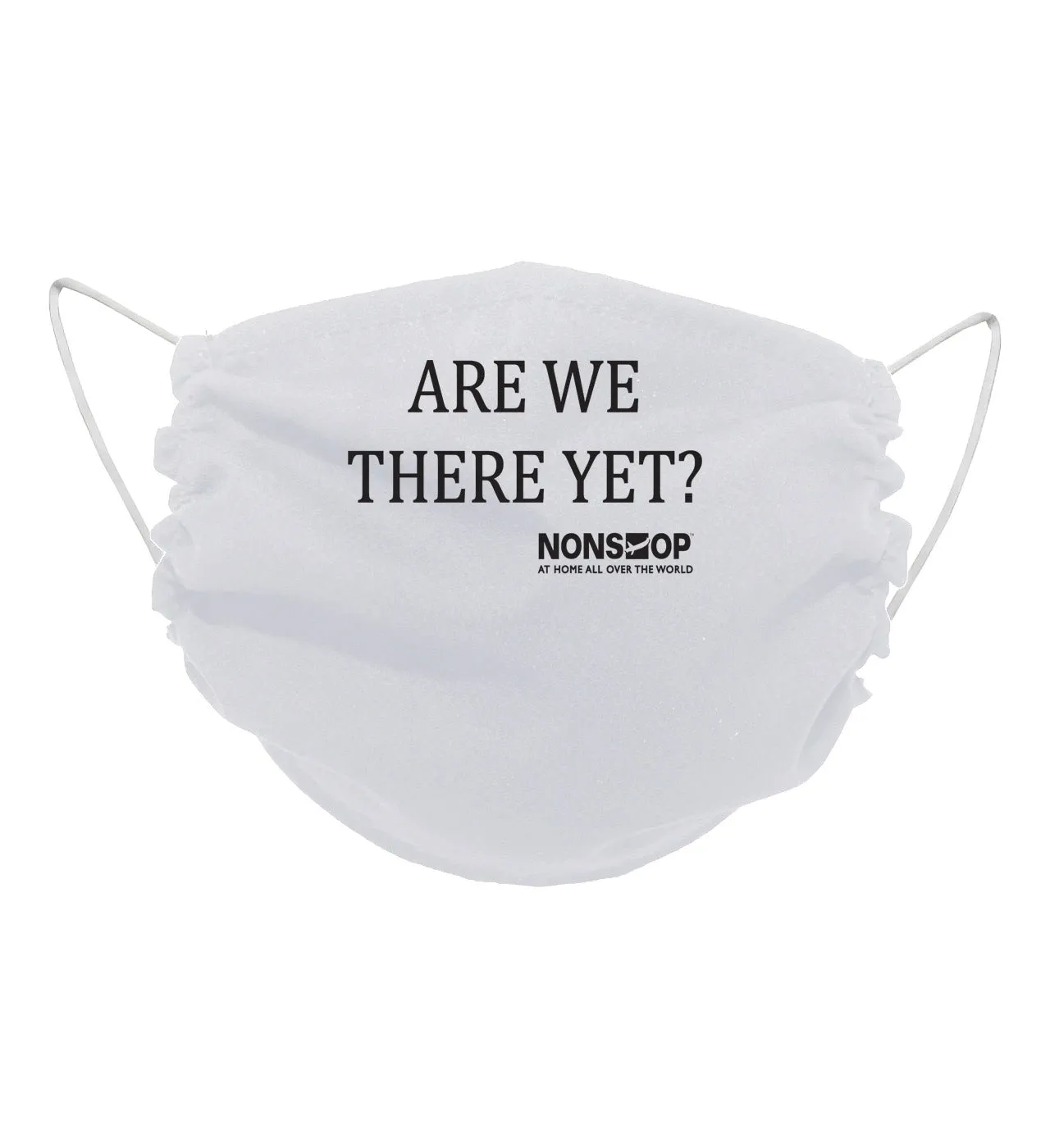 NONSTOP Fun Travel Quotes "Are we there Yet?'" Lightweight Travel Facemask