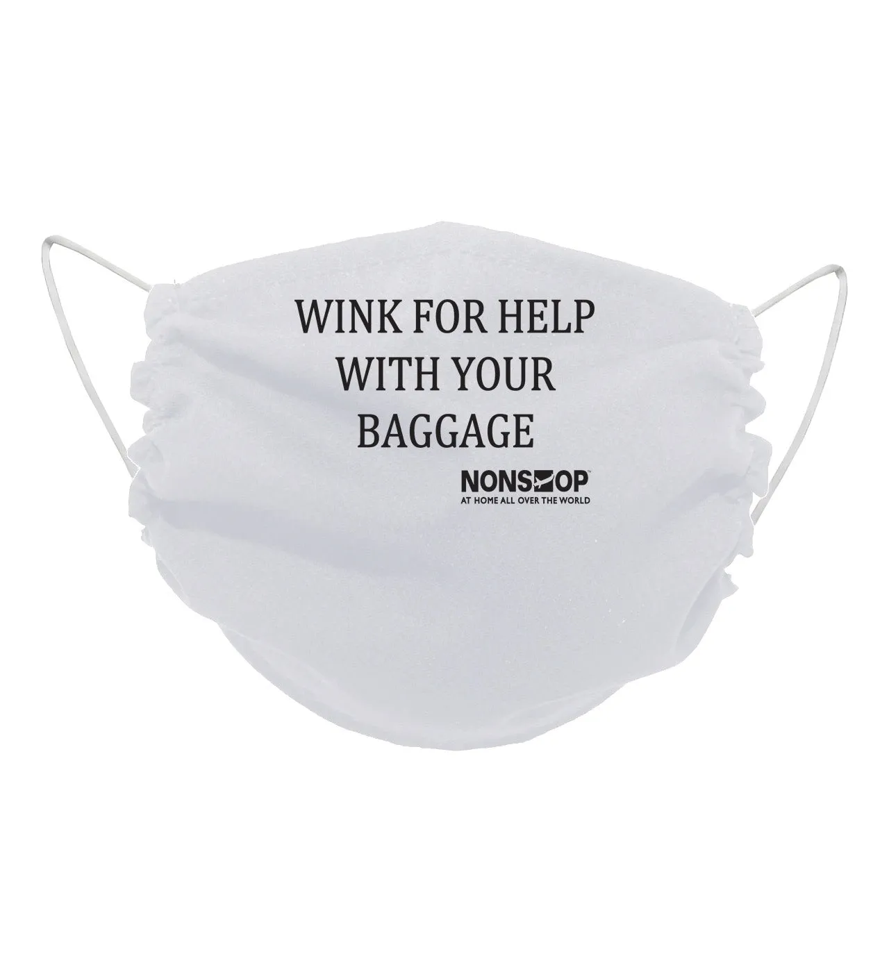 NONSTOP Fun Travel Quotes "Wink For Help with Your Baggage" Lightweight Travel Facemask