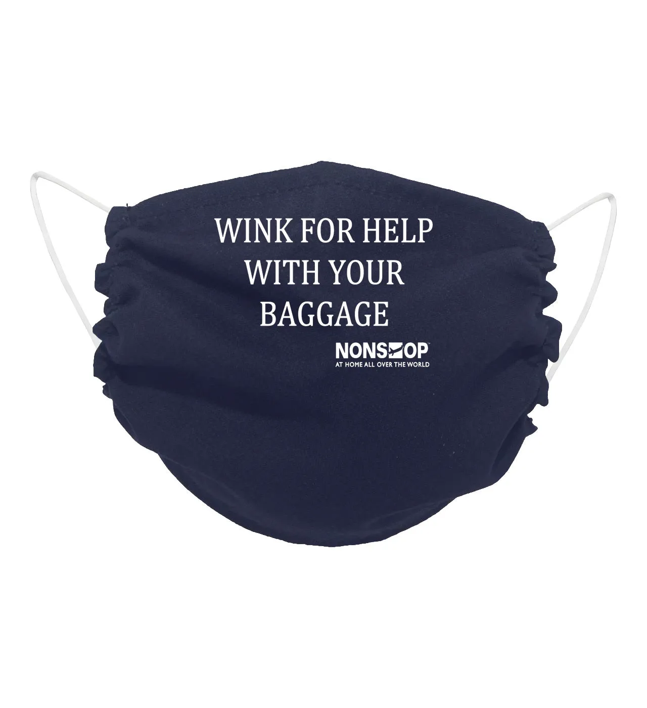 NONSTOP Fun Travel Quotes "Wink For Help with Your Baggage" Lightweight Travel Facemask