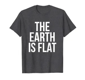 The Earth Is Flat T-Shirt Flat Earther Stationary Plane Gift