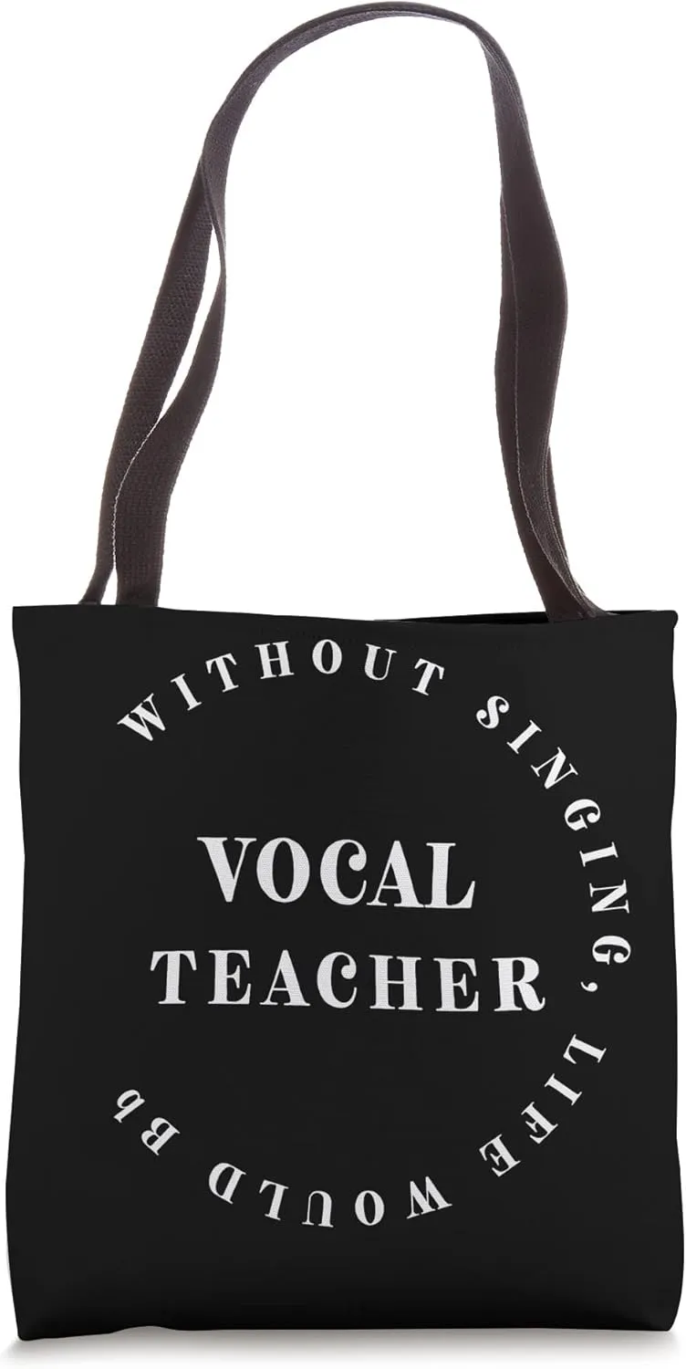 Without Singing Life Would B Flat, Funny Vocal Teacher Tote Bag